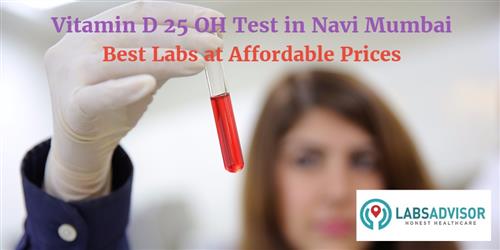 Vitamin D Test Cost In Navi Mumbai Get Up To 25 Off In Best Lab S Labsadvisor